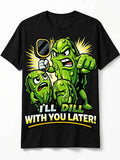 I'll Dill With You Later™ Funny Pickleball T-Shirt
