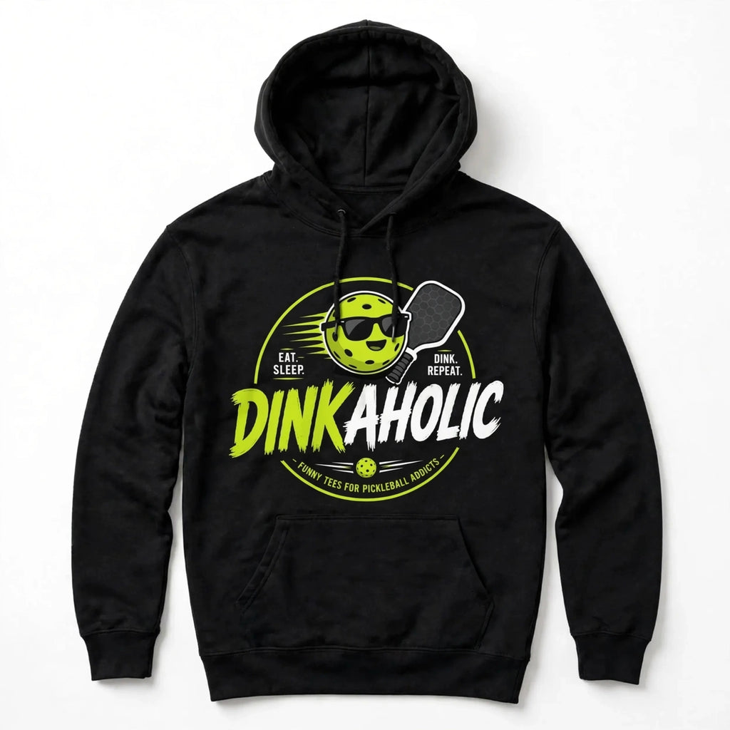 Dinkaholic™ Pickleball Hoodie