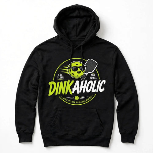 Dinkaholic™ Pickleball Hoodie