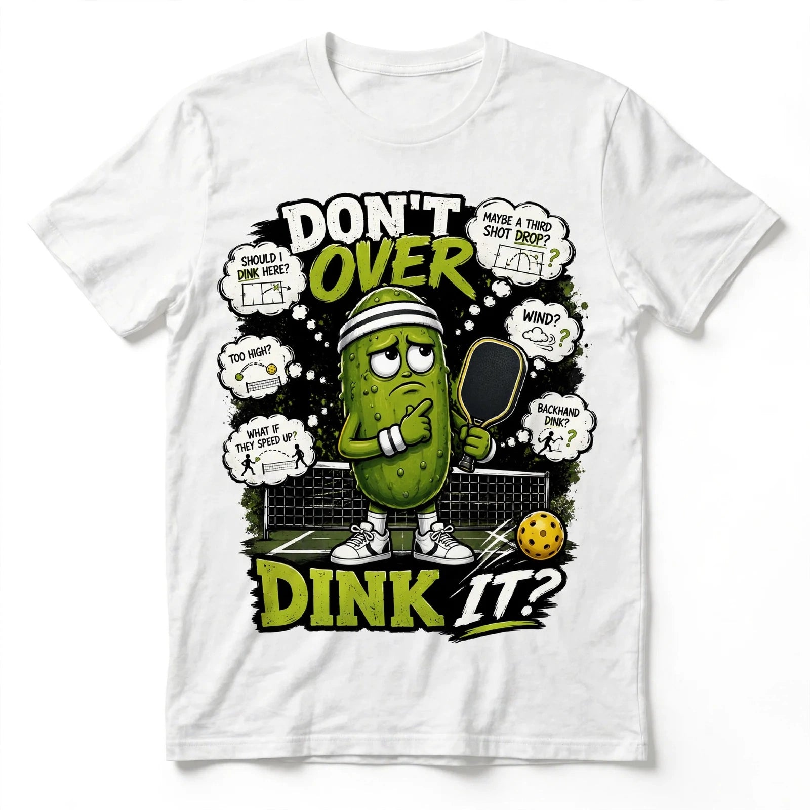 Don't Over Dink It™ Funny Pickleball T-Shirt