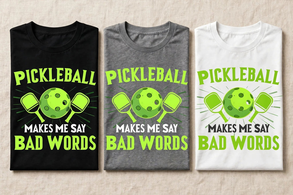 Pickleball Makes Me Say Bad Words – Funny Pickleball T-Shirt