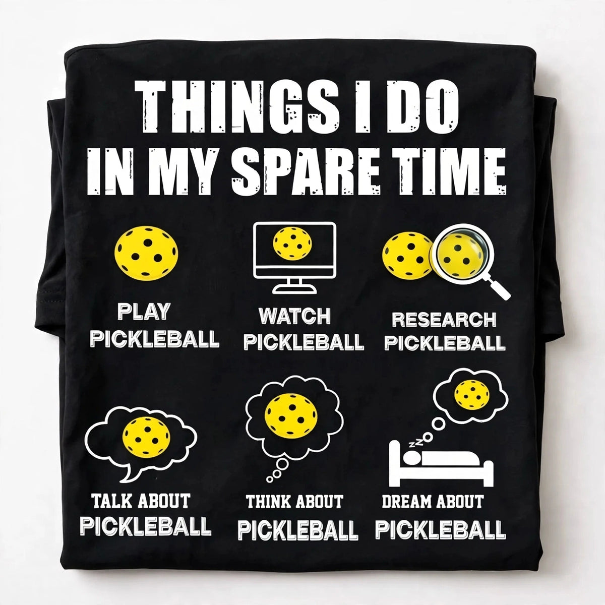 Things I Do in My Spare Time Pickleball T-Shirt