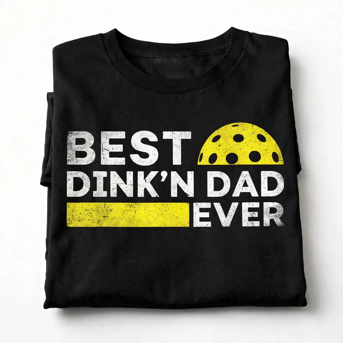 Best Dink’n Dad Ever Pickleball T-Shirt