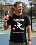 Pickleball Is Calling… And I Must Go T-Shirt
