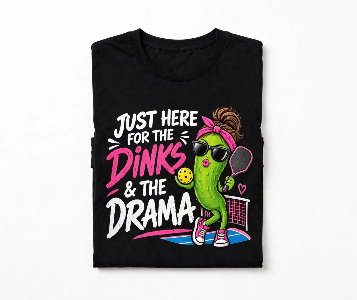 Just Here for the Dinks & the Drama T-Shirt