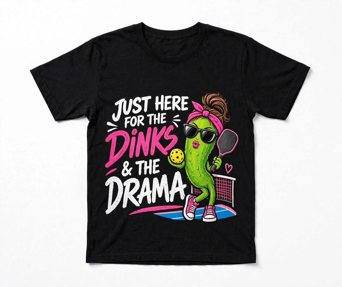 Just Here for the Dinks & the Drama T-Shirt