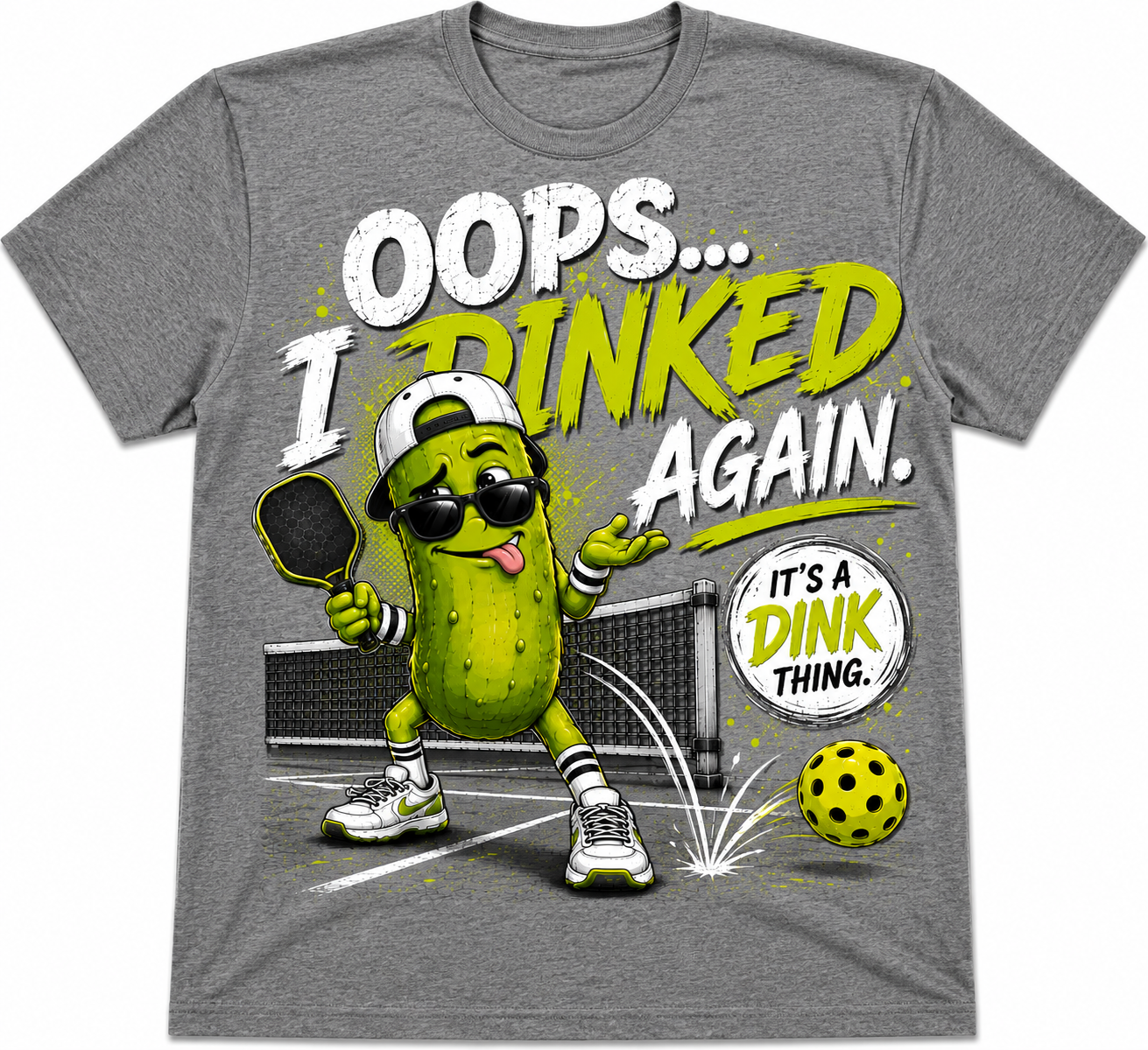 Oops... I Dinked Again™ | Funny Pickleball T-Shirt